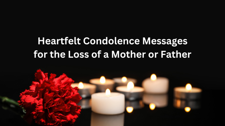 60+ Heartfelt Condolence Messages for the Loss of a Mother or Father