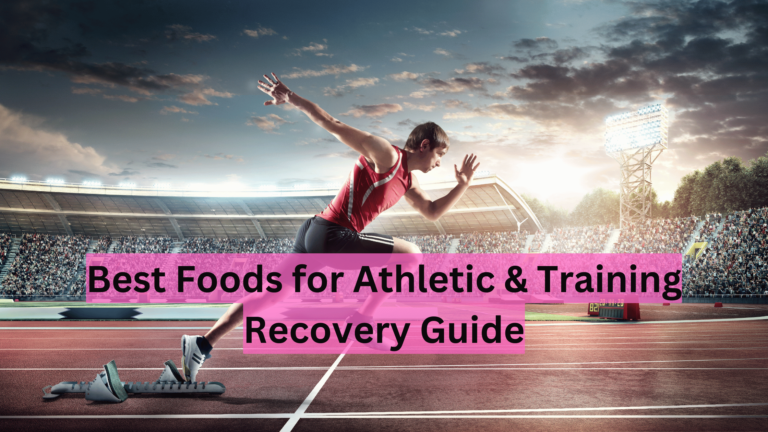 Best Foods for Athletic & Training Recovery Guide in 2025