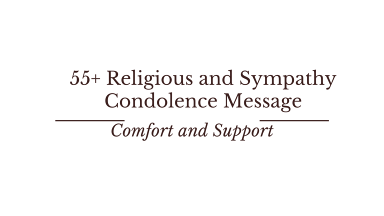 55+ Religious and Sympathy Condolence Messages to Comfort and Support