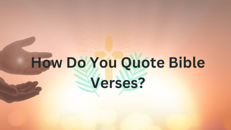 How Do You Quote Bible Verses?